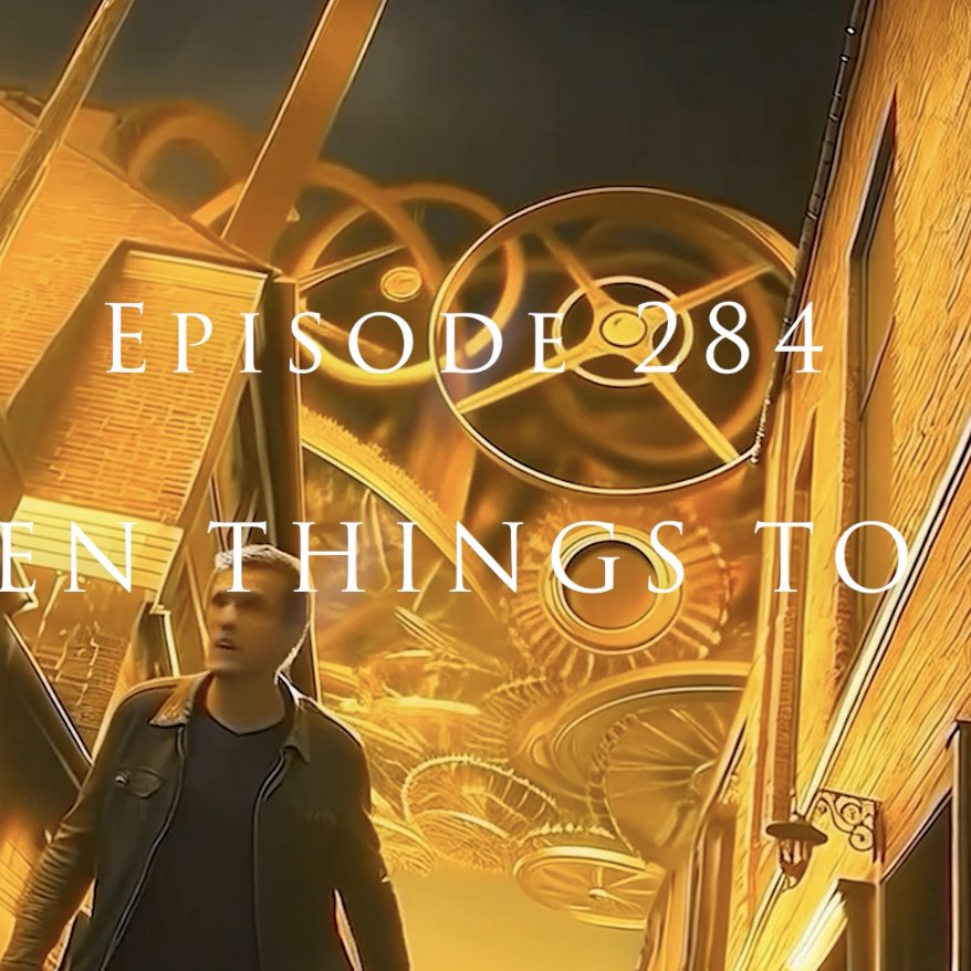 Episode 284 Seven Things To Do