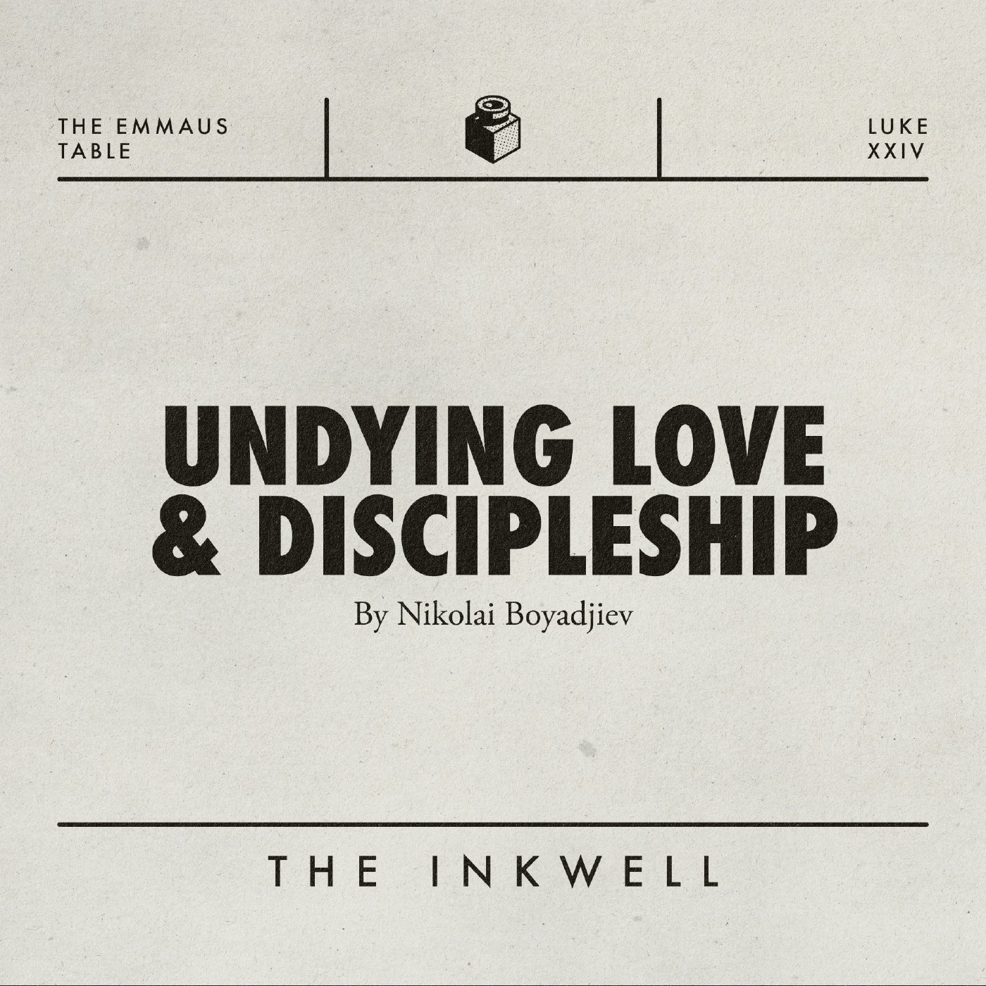 Undying Love & Discipleship