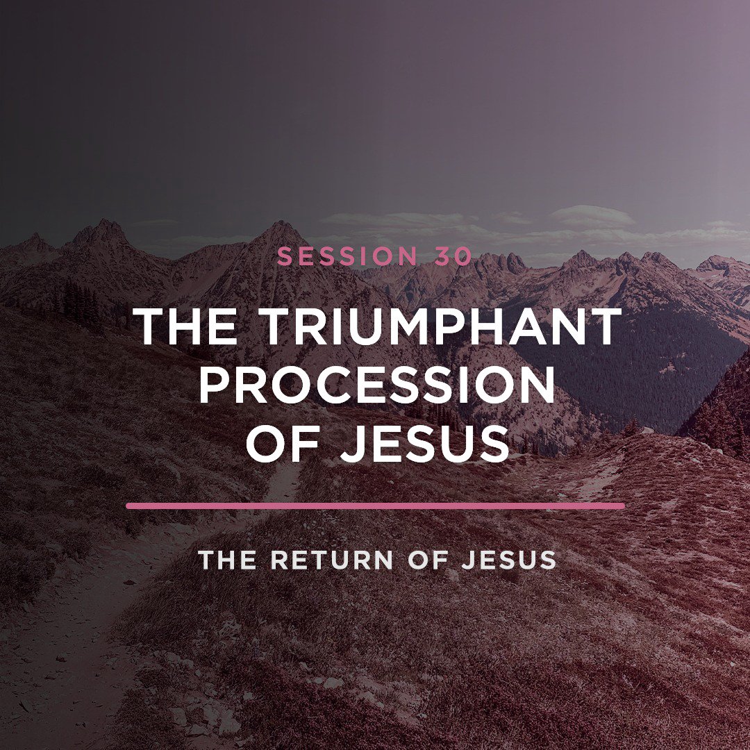 The Triumphant Procession of Jesus // THE RETURN OF JESUS with JOEL RICHARDSON