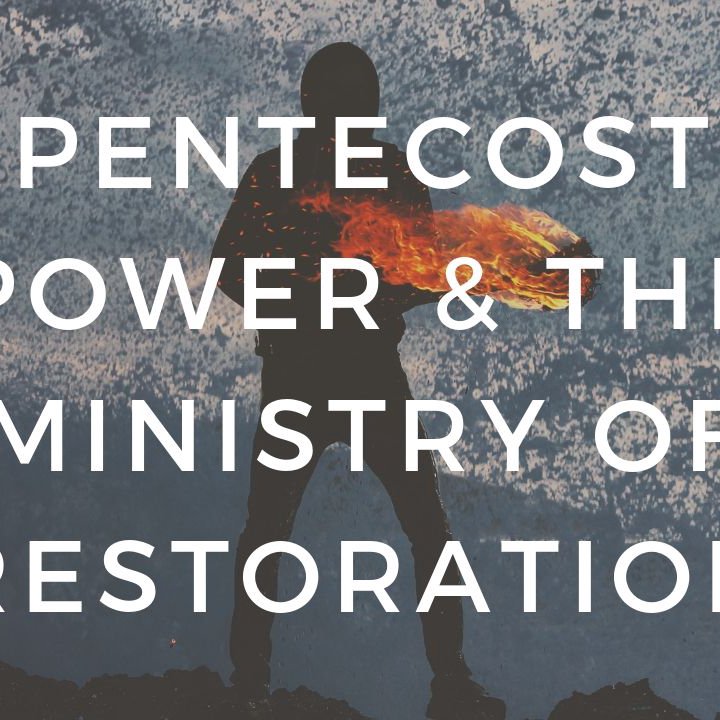 Pentecost, Power and the Ministry of Restoration episode artwork