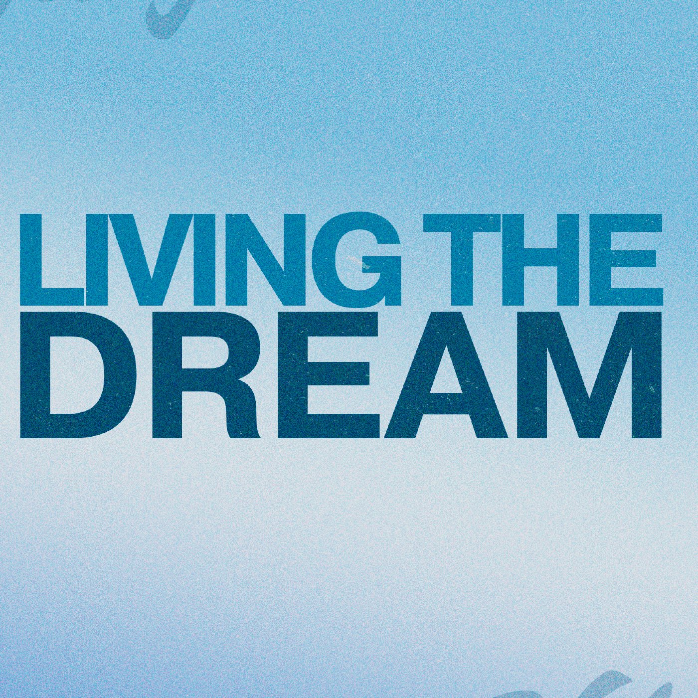 LIVING THE DREAM episode artwork
