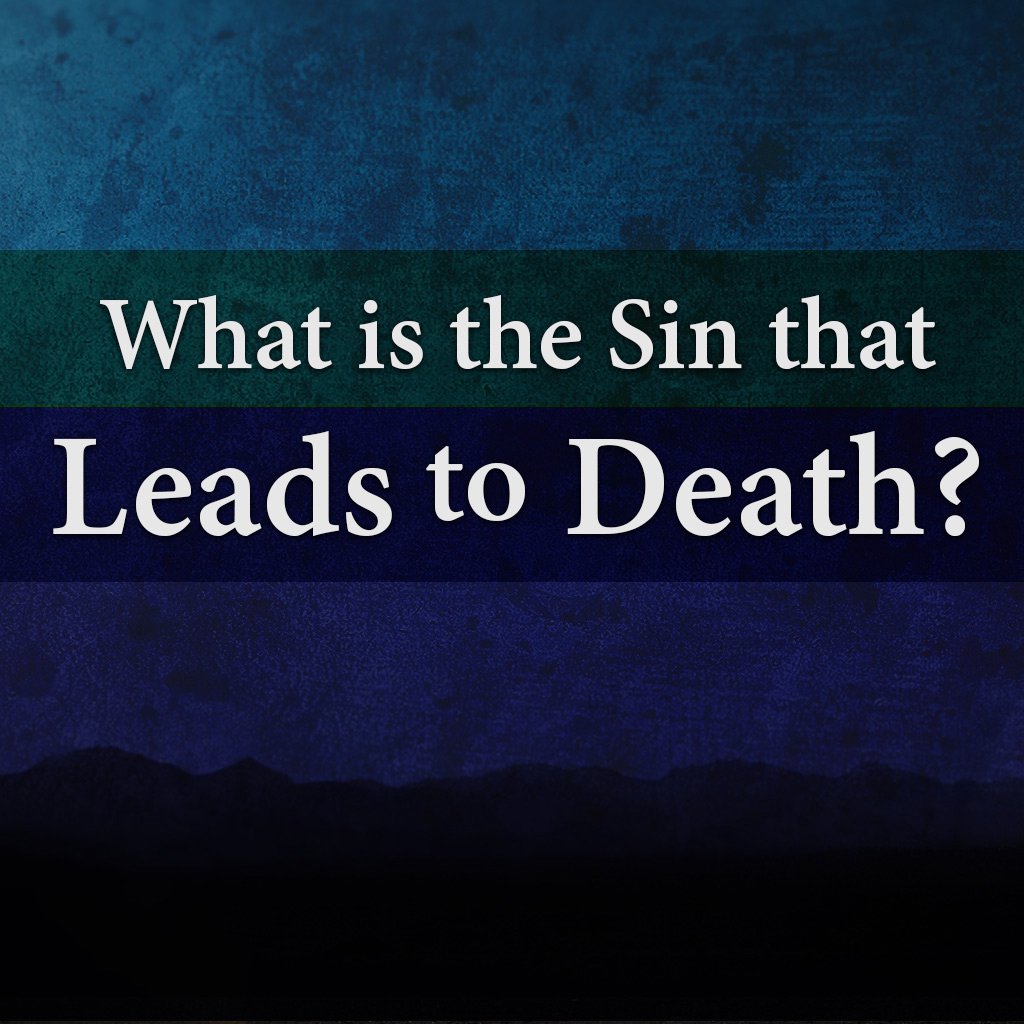 What is the Sin that Leads to Death? episode artwork