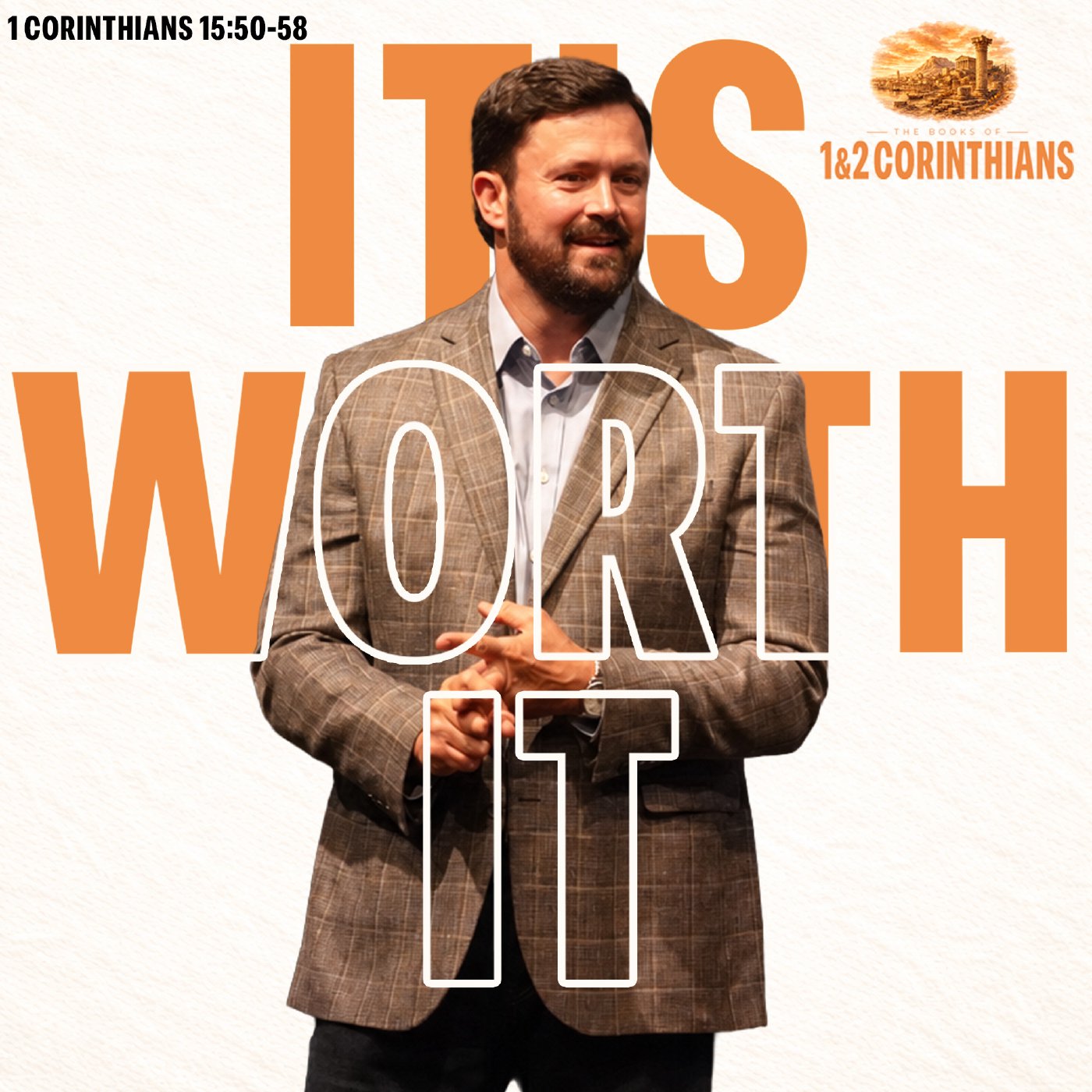 It's Worth It | 1 Corinthians 15:50-58 episode artwork