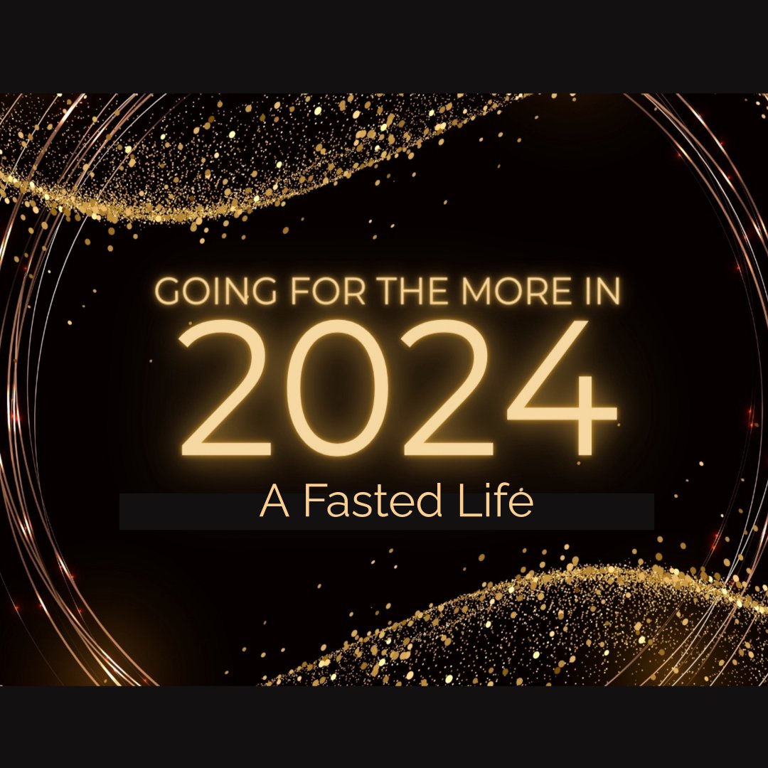 Going For The More in 2024; A Fasted Life episode artwork