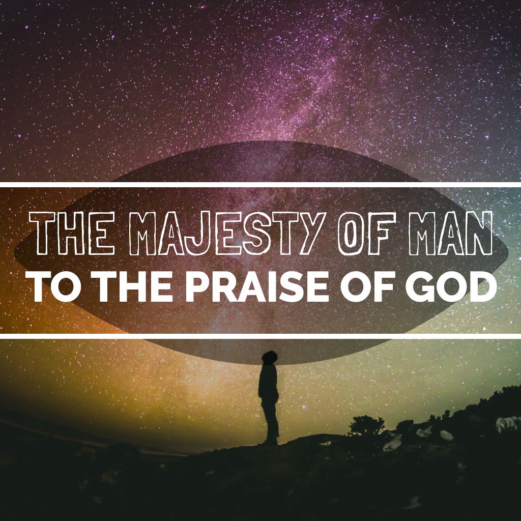 The Majesty of Man to the Praise of God episode artwork