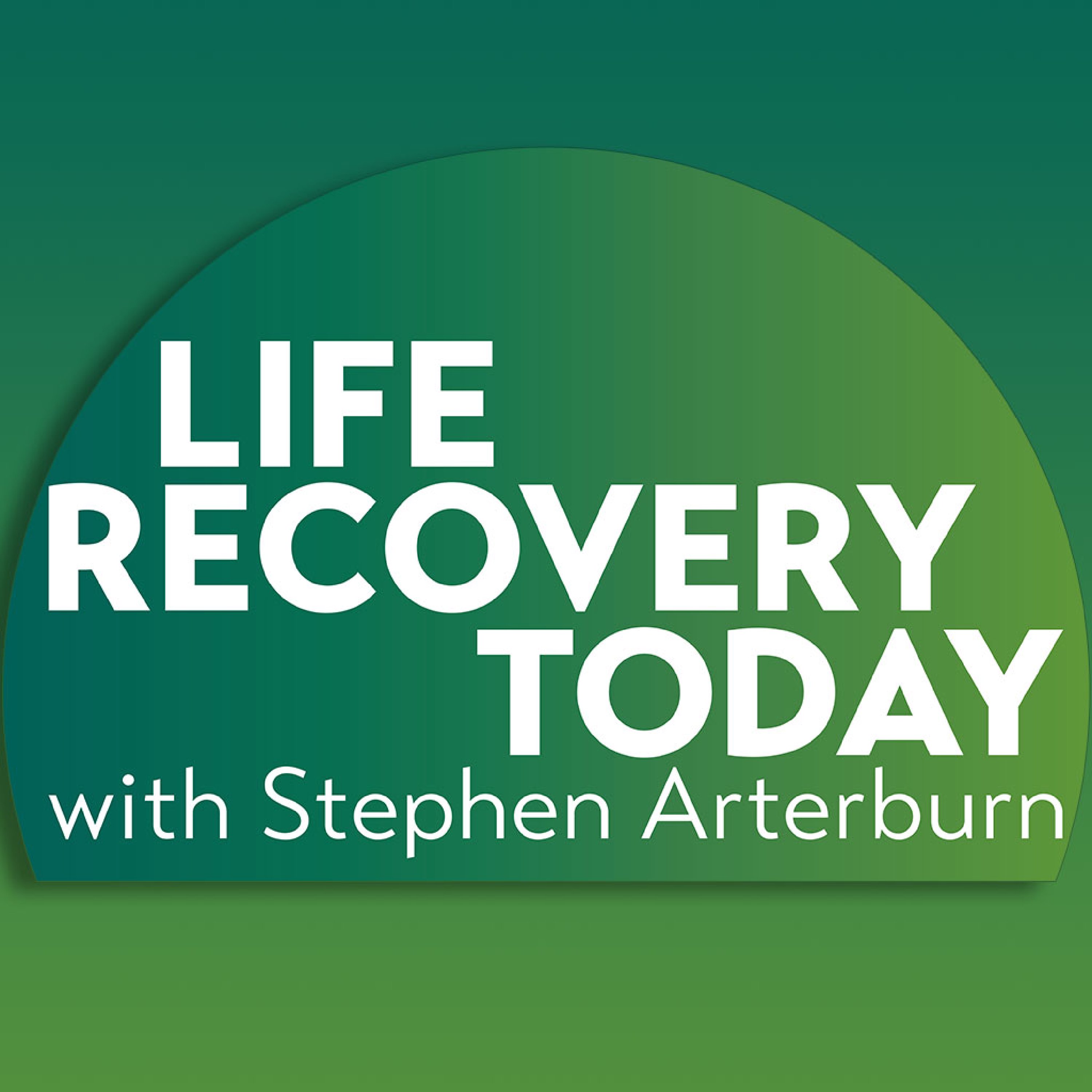 Best Episodes of Life Recovery Today | Podchaser