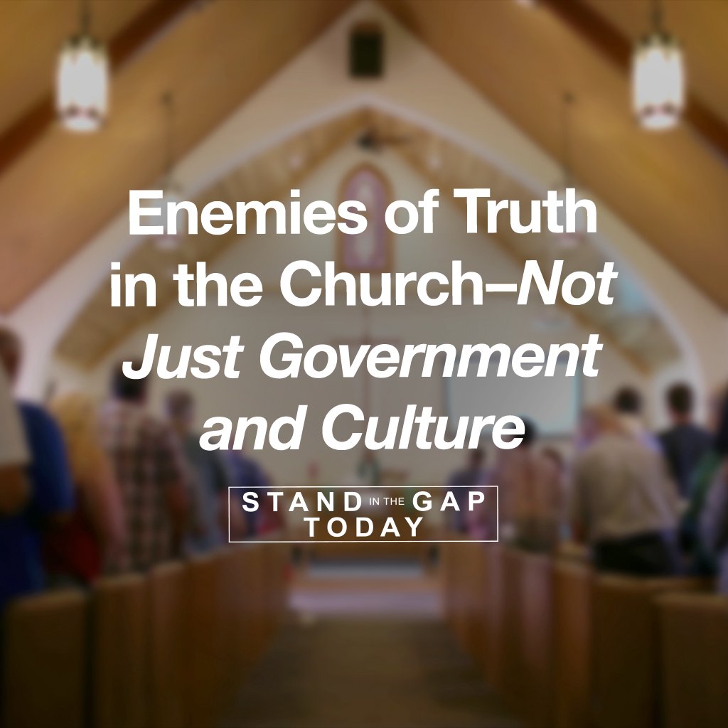 8/15/22 - Enemies of Truth in the Church
