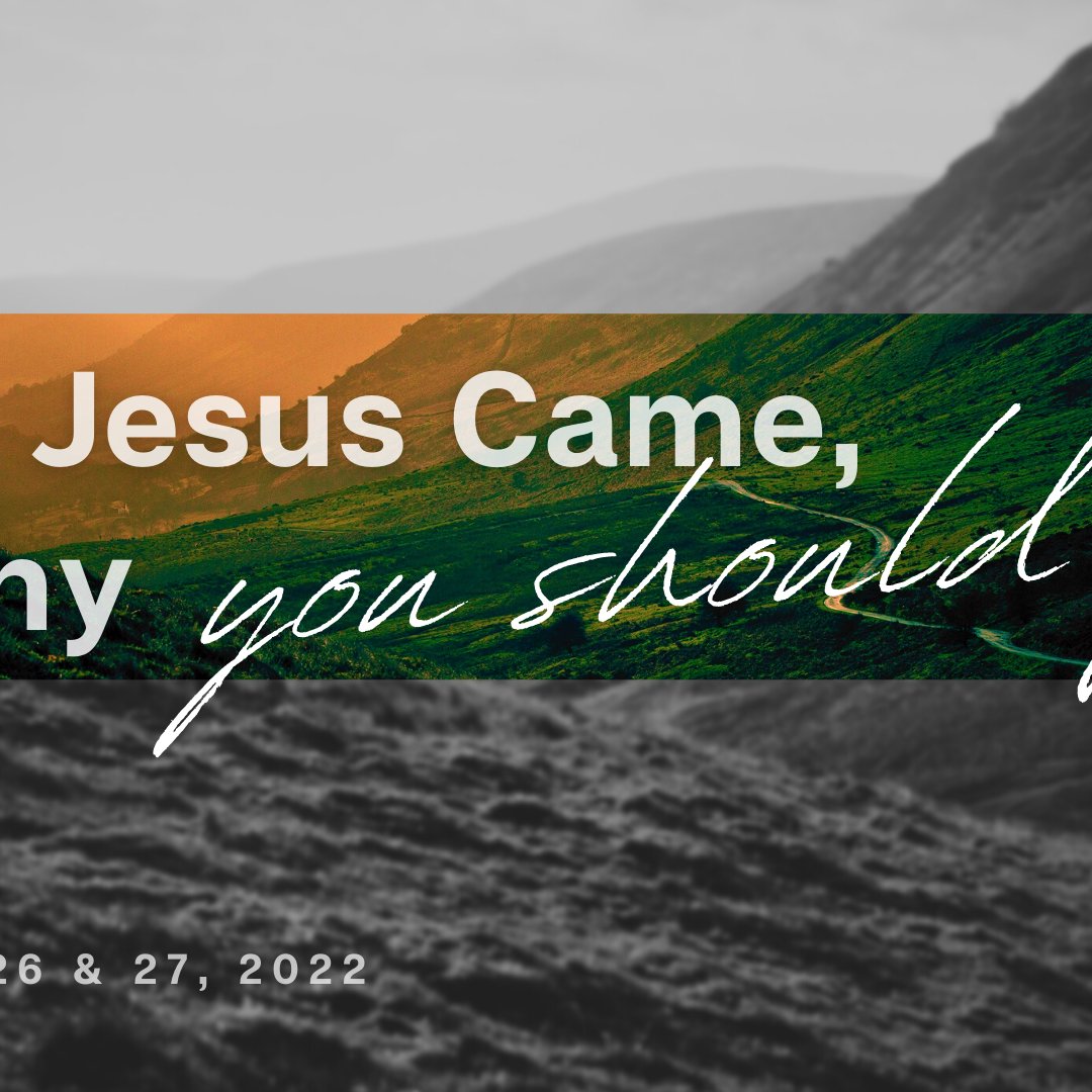 Why Jesus Came and Why You Should GO"