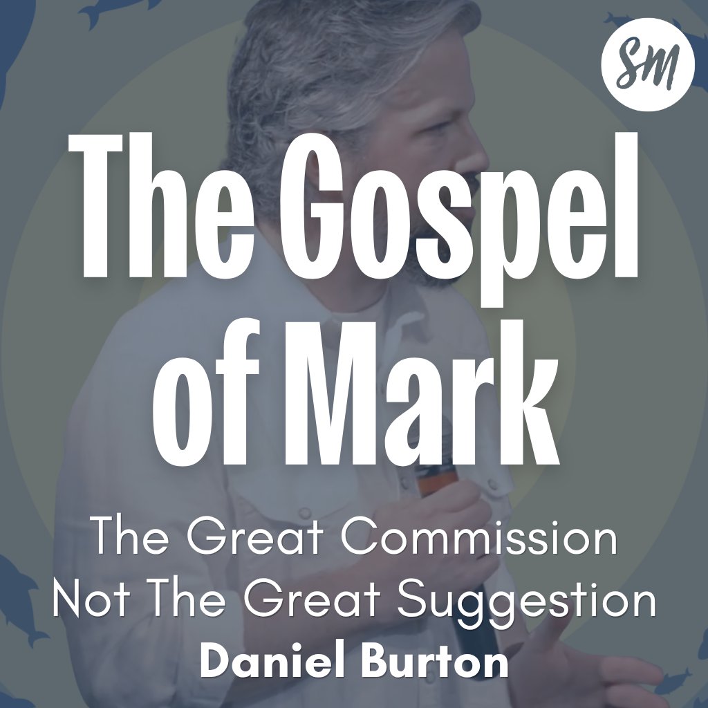 Gospel of Mark Series: The Great Commission Not The Great Suggestion episode artwork