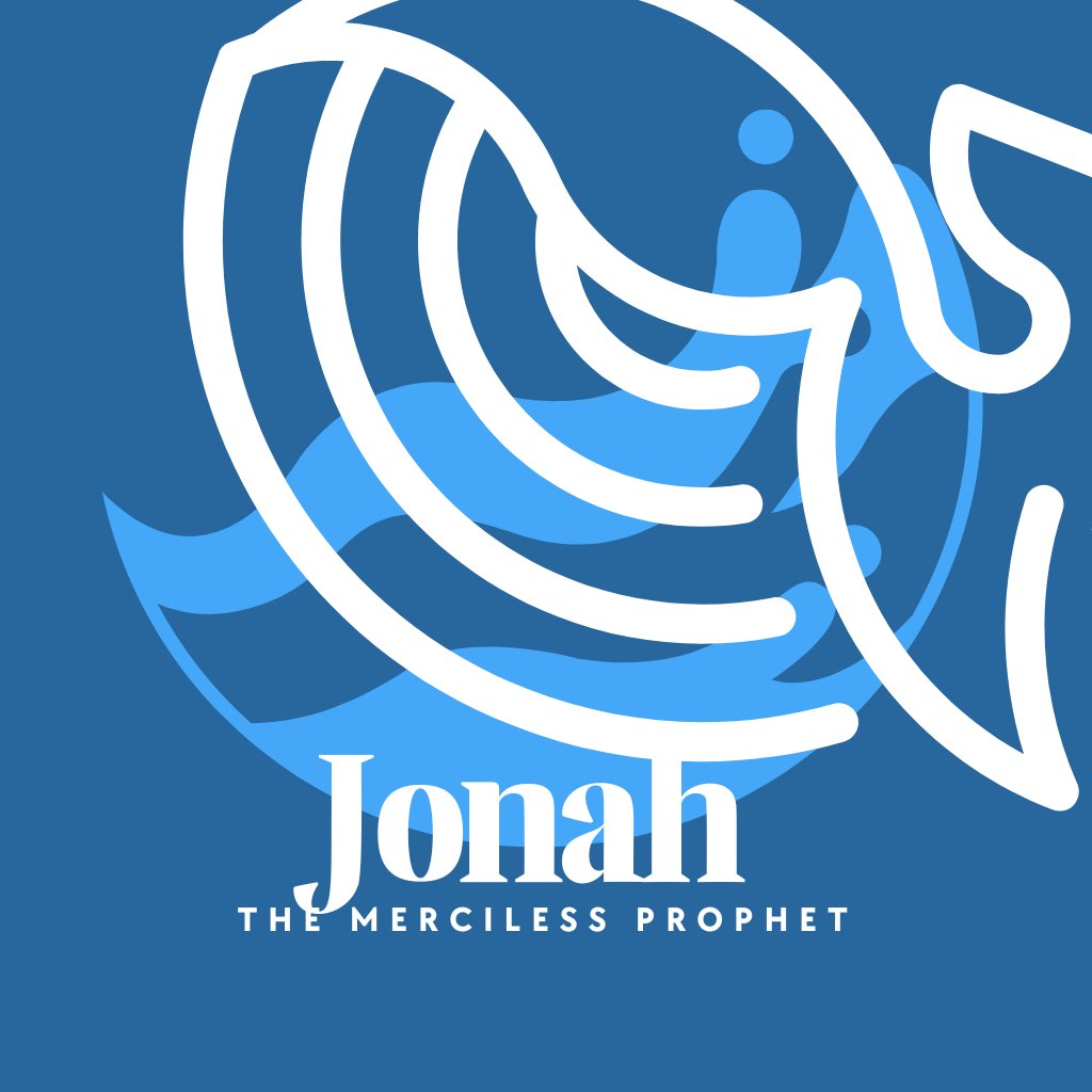 The Merciless Prophet (Jonah 1:1-17) The Merciless Prophet (Jonah 1:1-17)