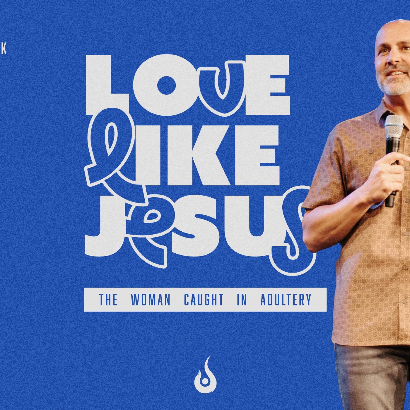 Love Like Jesus // The Woman Caught In Adultery episode artwork
