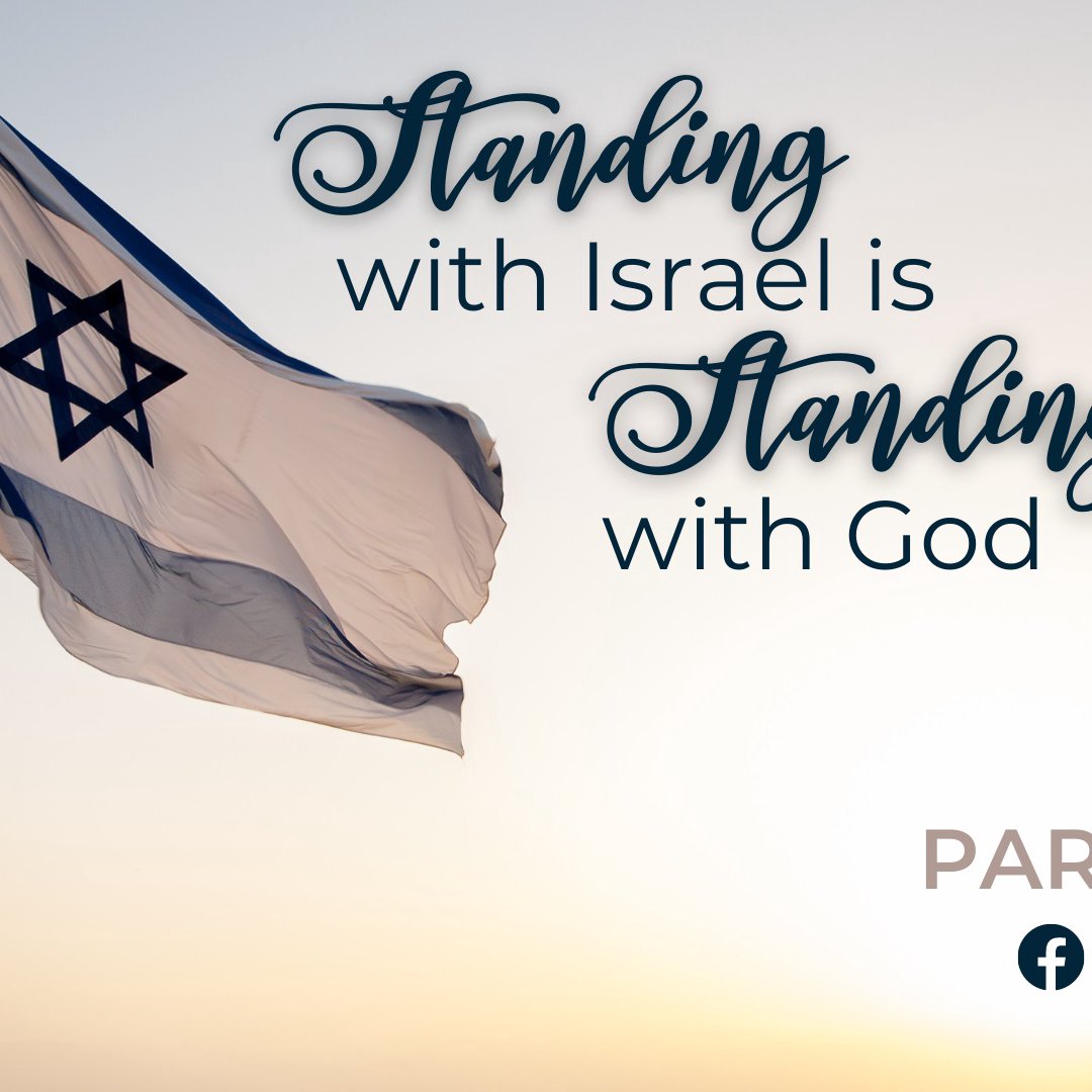 Standing with Israel is Standing with God Part 2