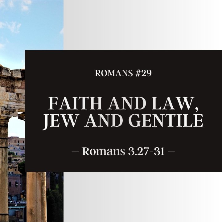 Faith and Law, Jew and Gentile | Romans #29 episode artwork