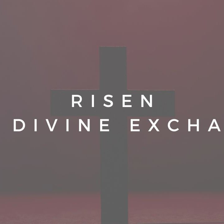Risen: The Divine Exchange thumbnail