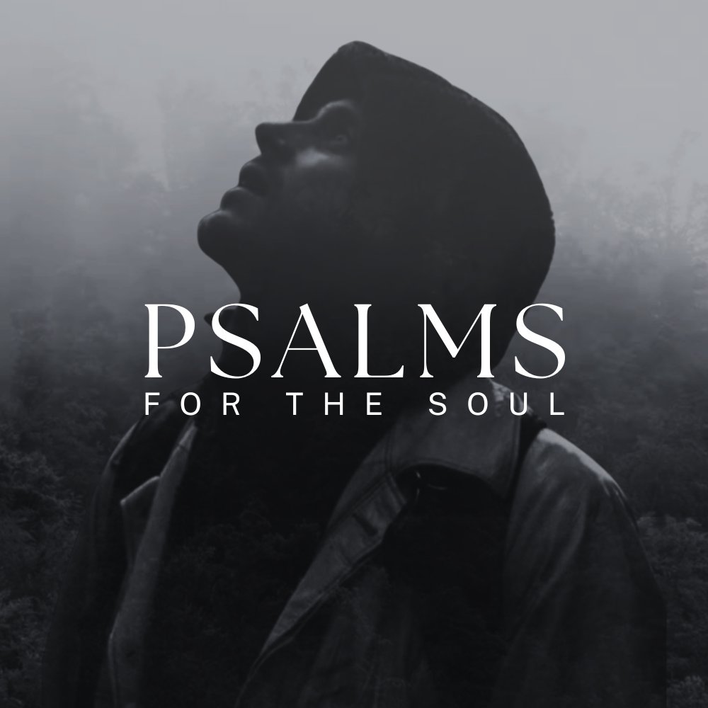 Psalms for the Soul | Wk.2 | The Lord is My Shepherd Psalms for the Soul | Wk.2 | The Lord is My Shepherd