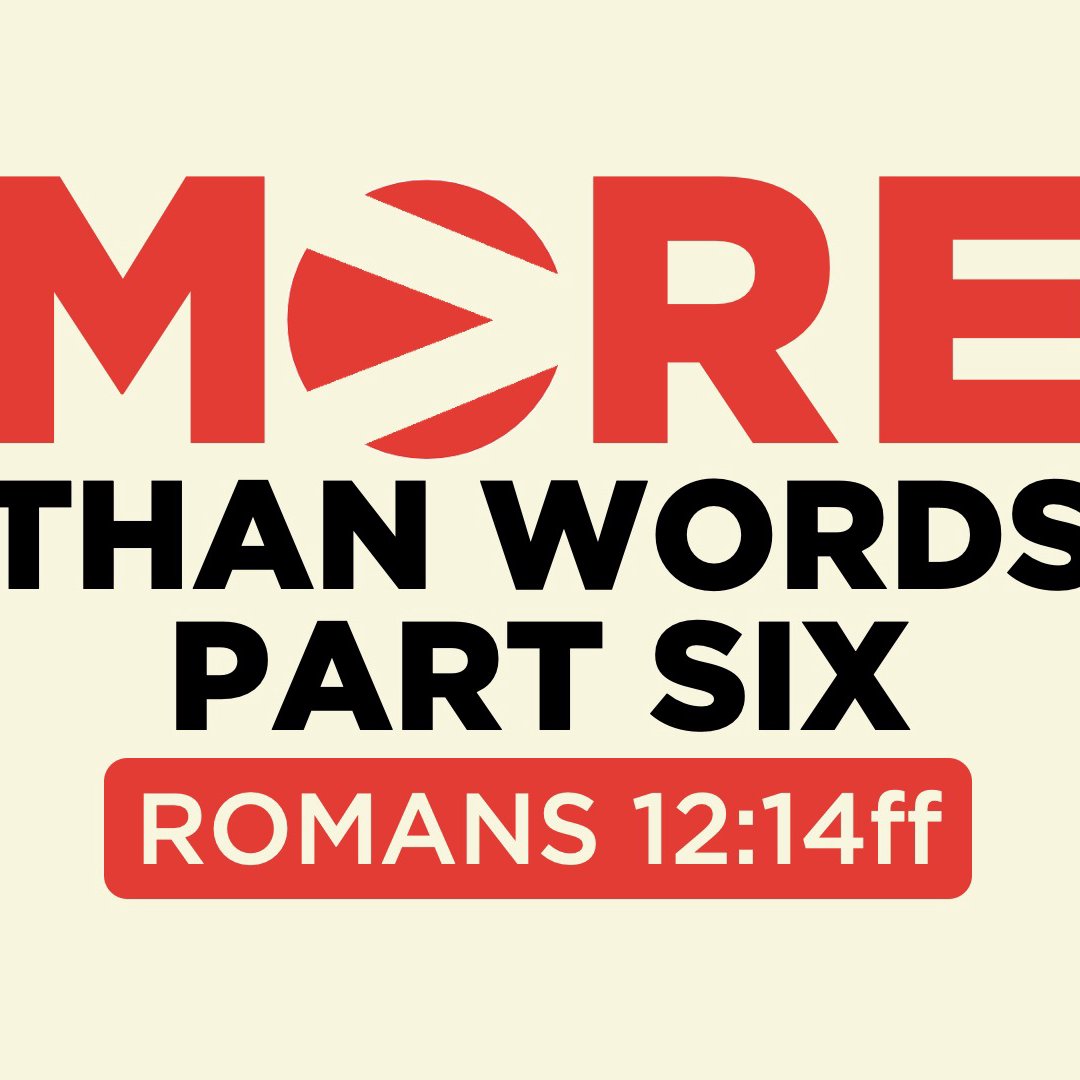 More Than Words - Part 6 | Romans 12:14ff | August 25, 2024 episode artwork