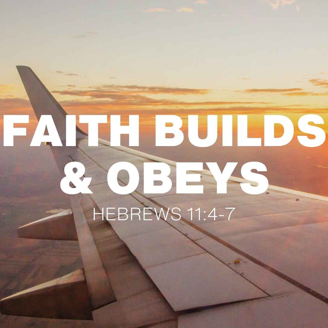 Daily Devotionals – Hebrews 11:4–7
