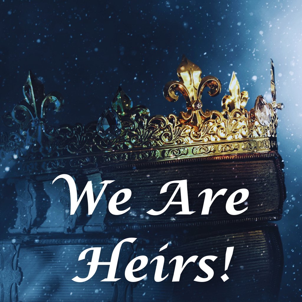 We Are Heirs!
