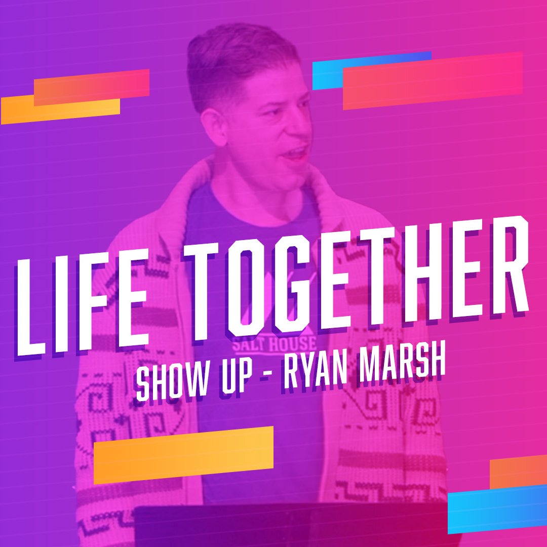 LIFE TOGETHER - SHOW UP episode artwork