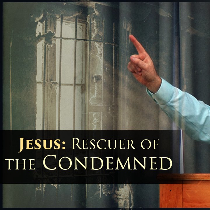 Jesus: Rescuer of the Condemned episode artwork