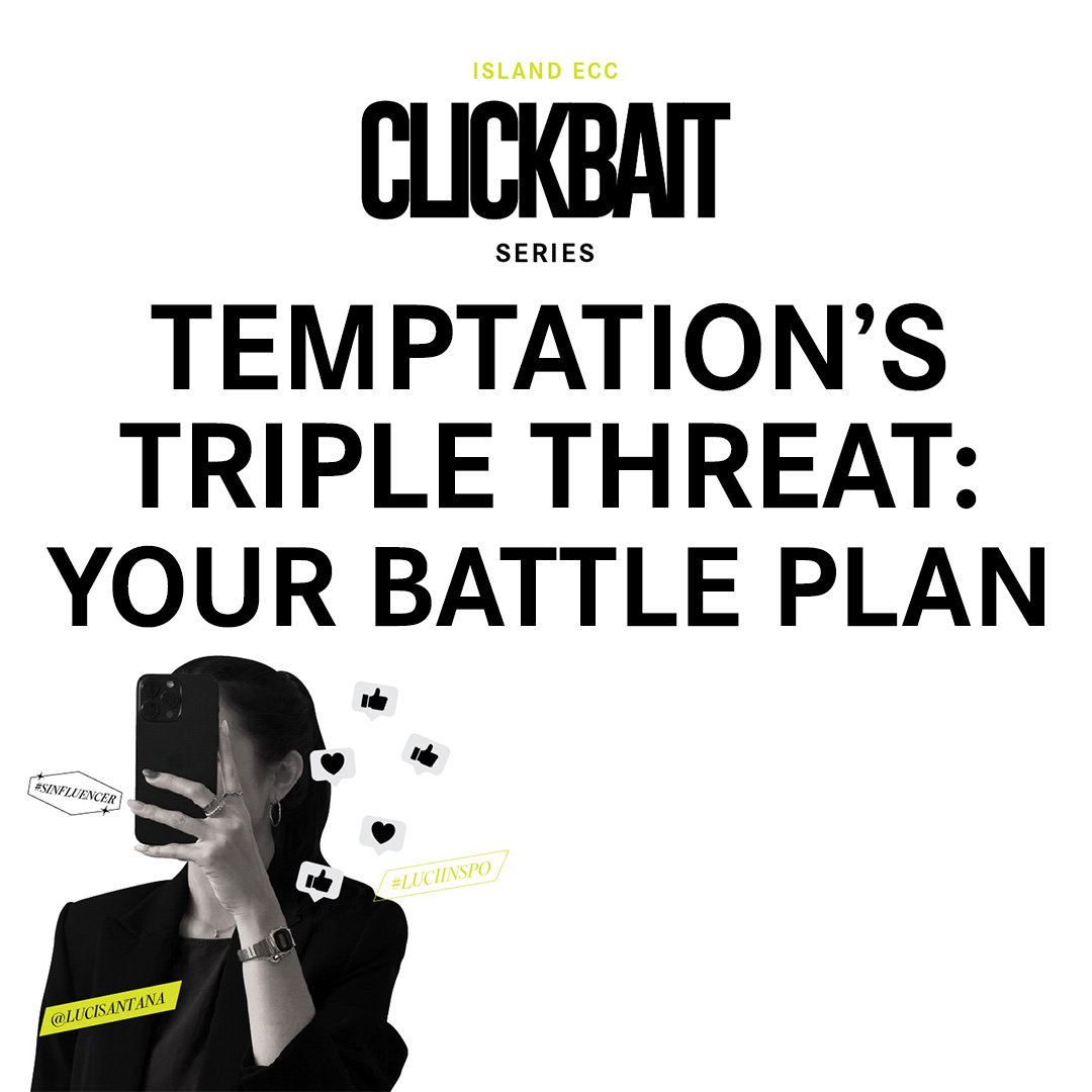 Clickbait: Temptation’s Triple Threat: Your Battle Plan