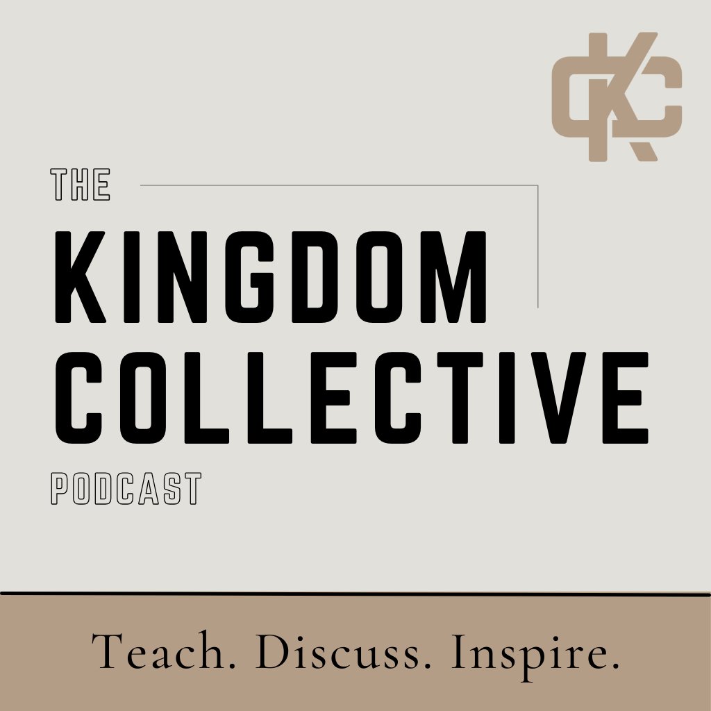 The Kingdom Collective Podcast