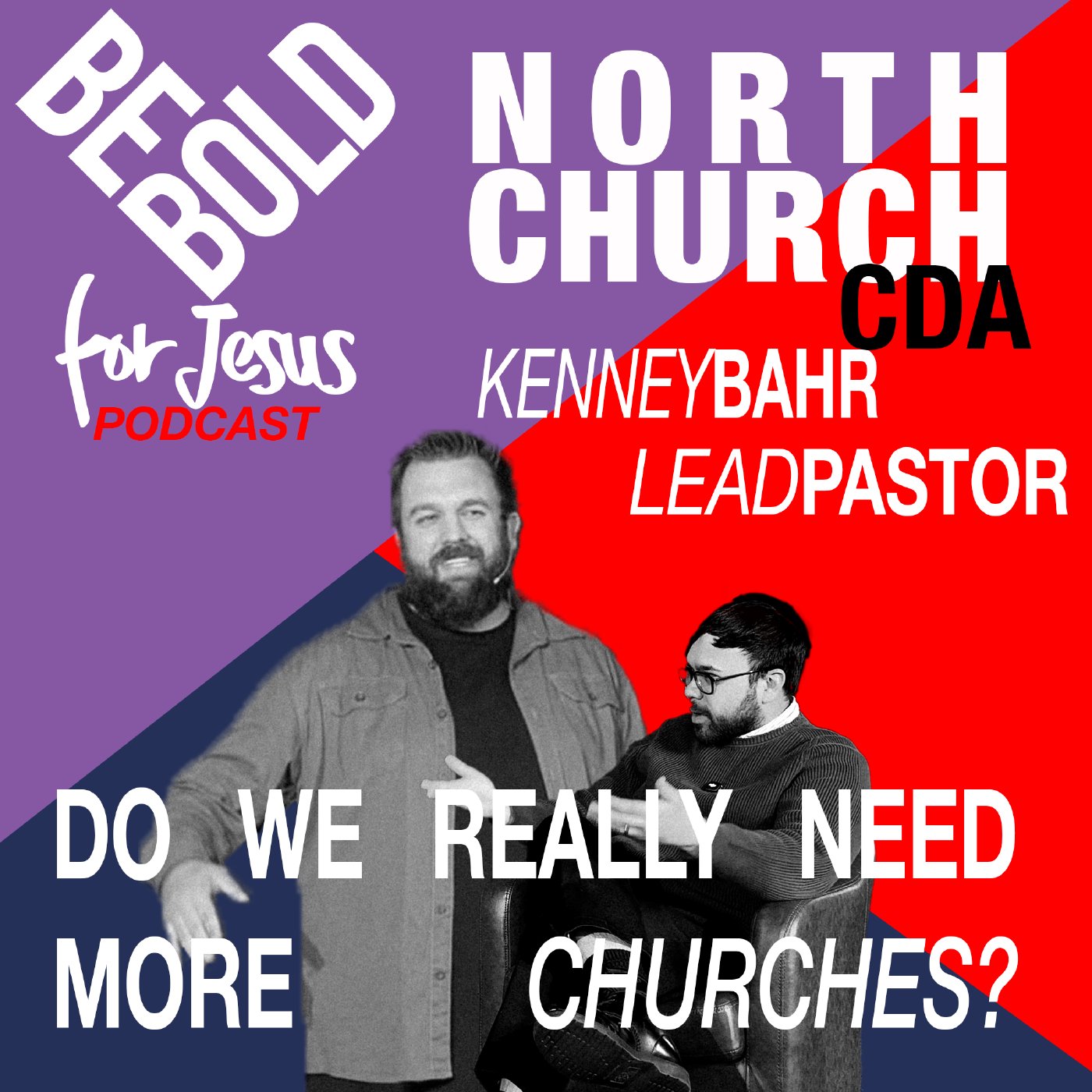Kenney Bahr, North Church CDA | Do we really need more churches? episode artwork
