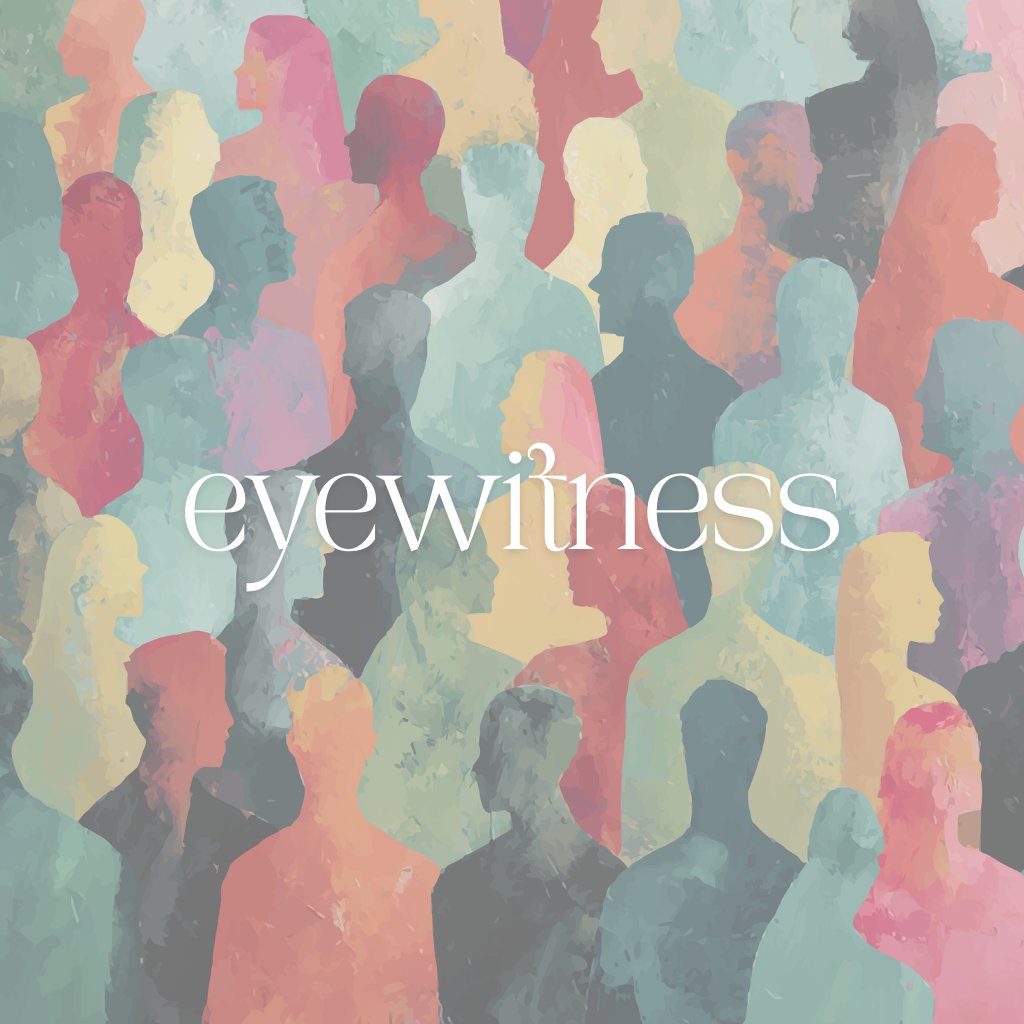 Eyewitness - Part 3 - Getting Your Passion Right Eyewitness - Part 3 - Getting Your Passion Right