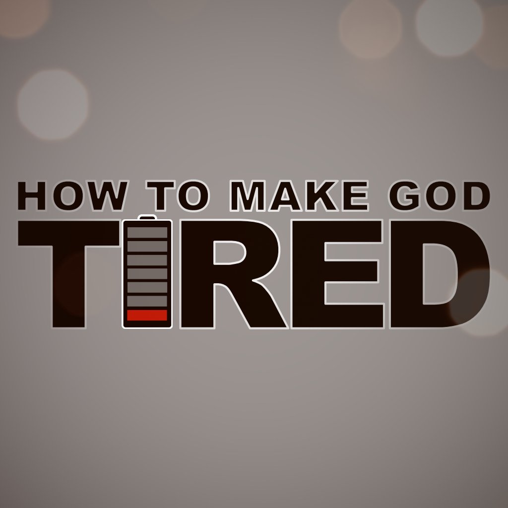 How to make God Tired (Malachi 2) episode artwork