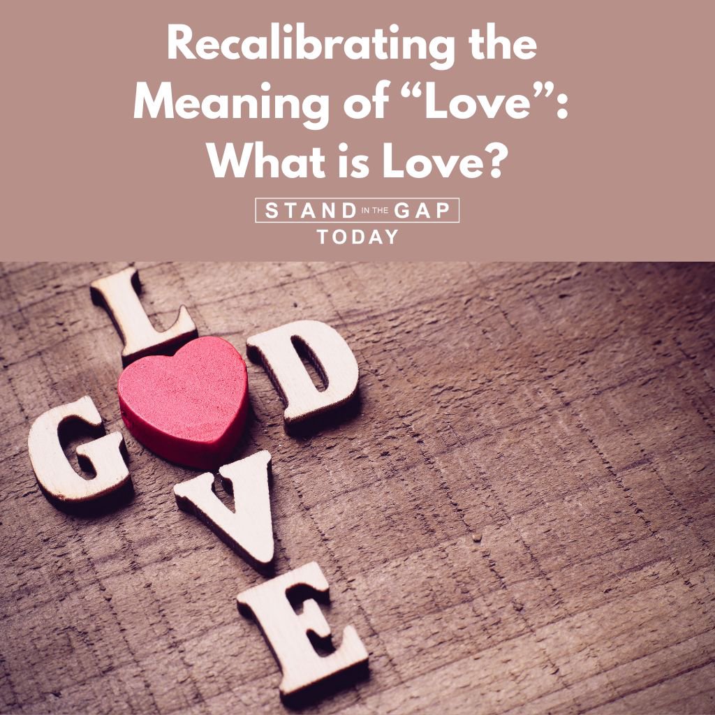4/13/26 - Recalibrating the Meaning of “Love”