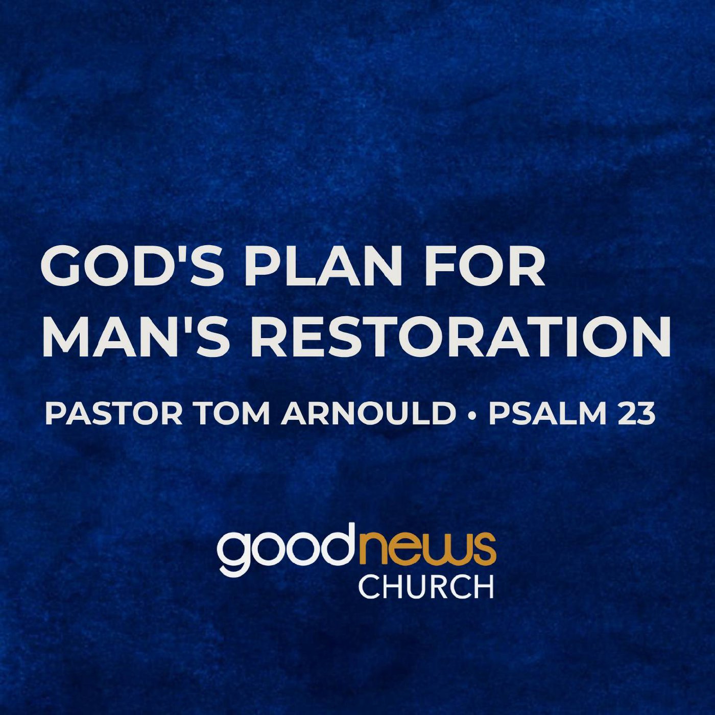 God's Plan for Man's Restoration