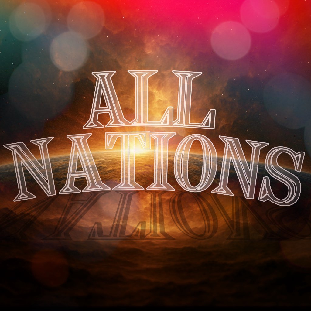 All Nations (Sukkot Feast of the Nations) All Nations (Sukkot Feast of the Nations)