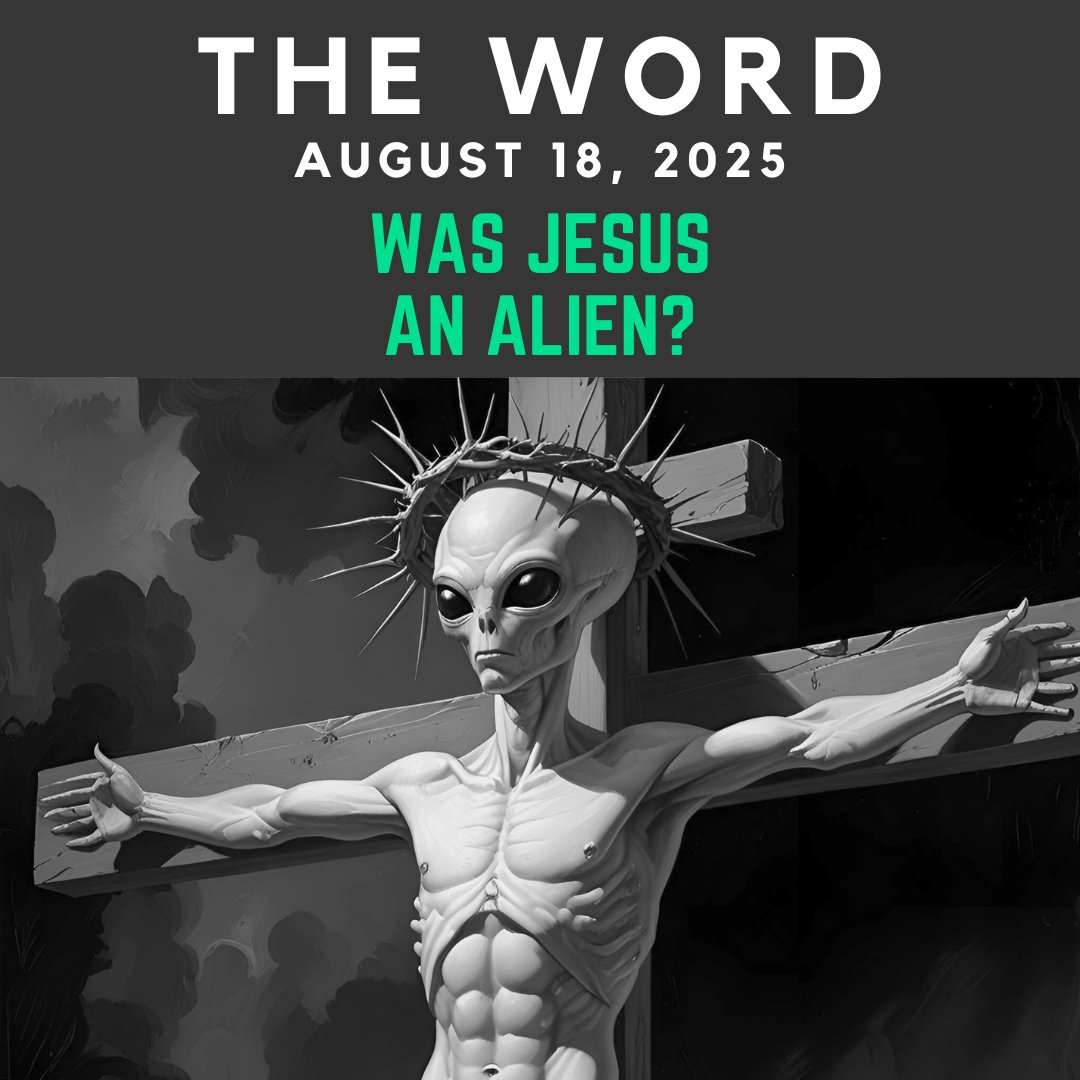 The Word: August 18th, 2025