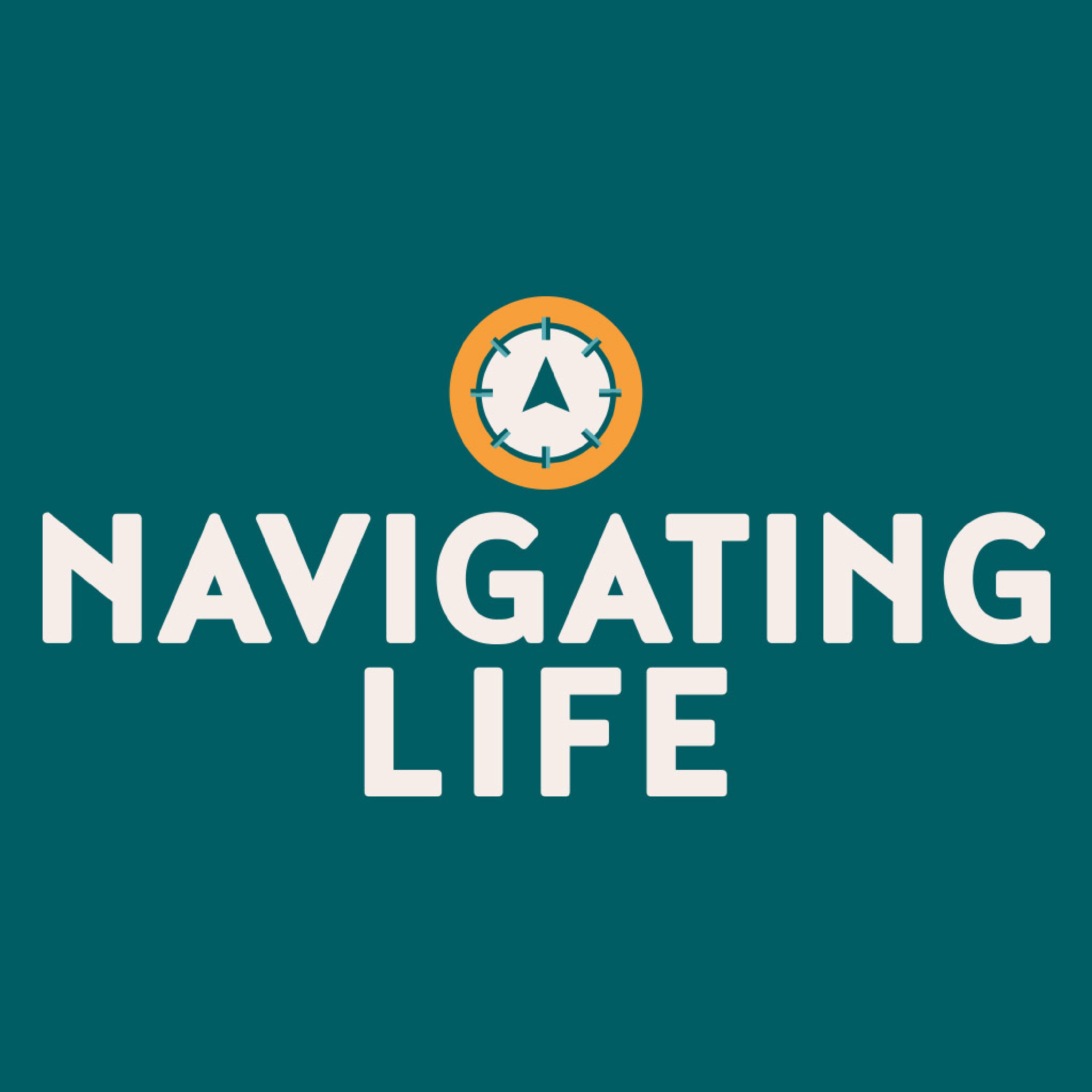 Navigating Life