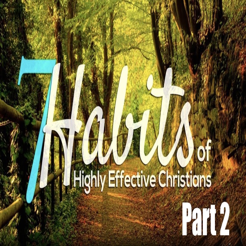 Sunday 11:30 AM LiveStream: Six Habits Of Highly Effective Christians Part 2 episode artwork