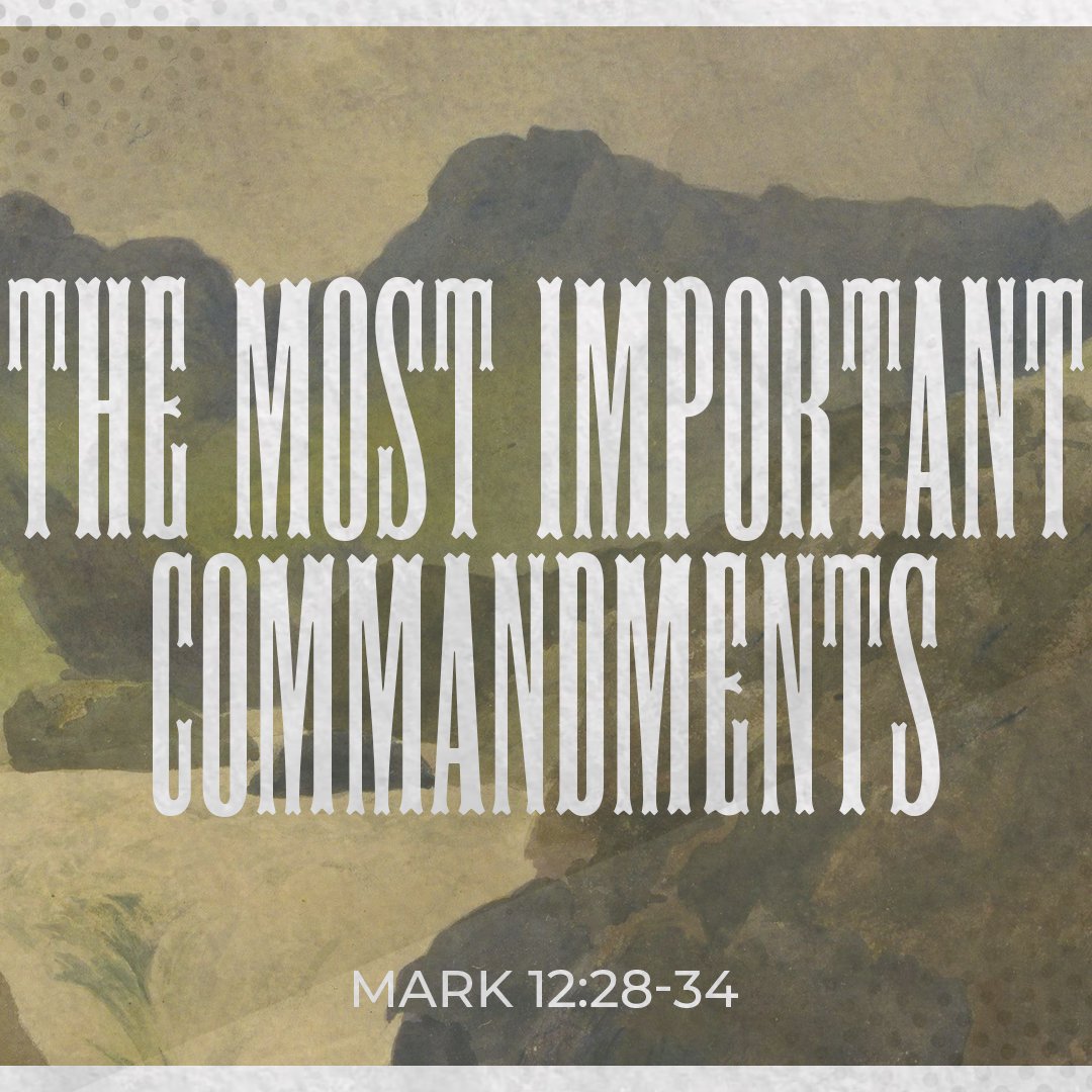 The Most Important Commandments - Mark 12:28-34 episode artwork