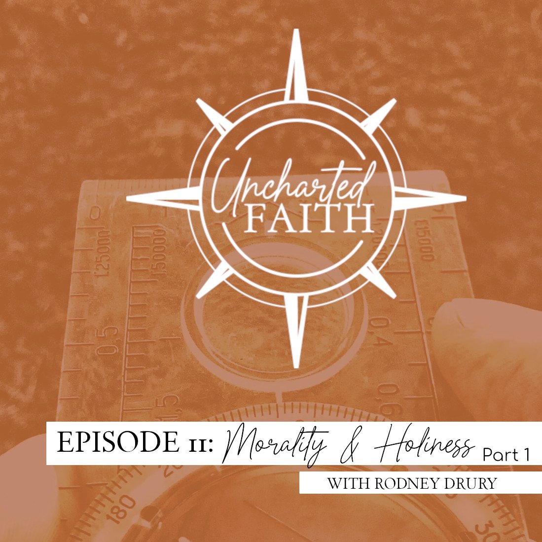 Episode 11: Morality and Holiness - Part 1 episode artwork
