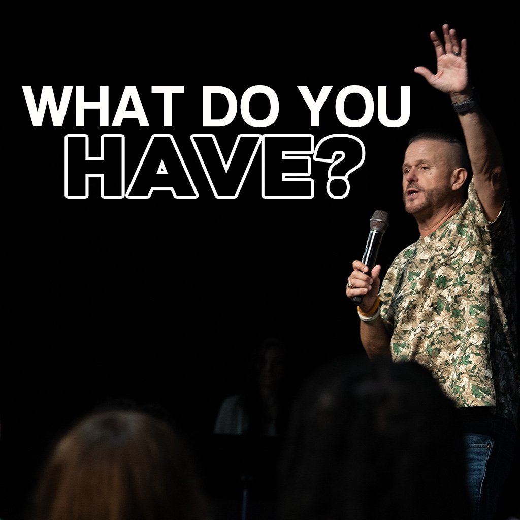 WHAT DO YOU HAVE? | Pastor Bo Turner WHAT DO YOU HAVE? | Pastor Bo Turner