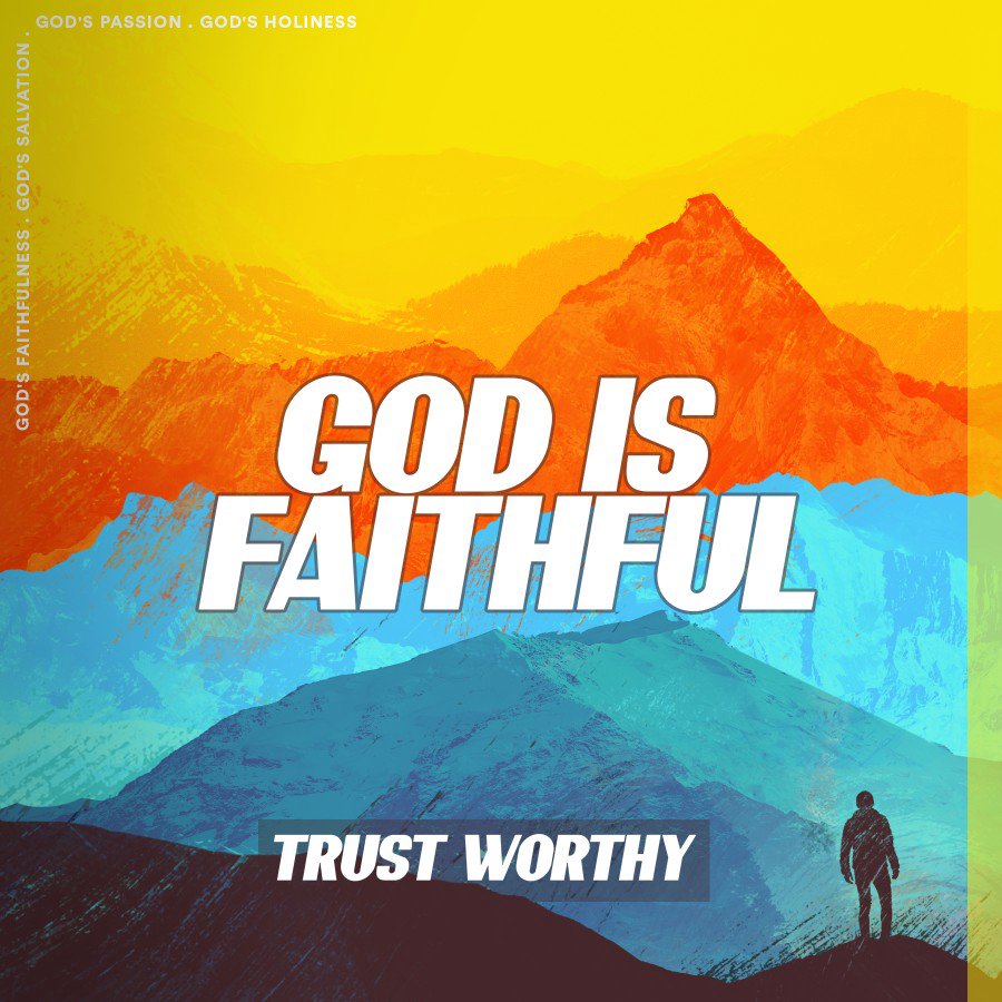 Trustworthy Week 1 : Paolo Punzalan |  God is Faithful