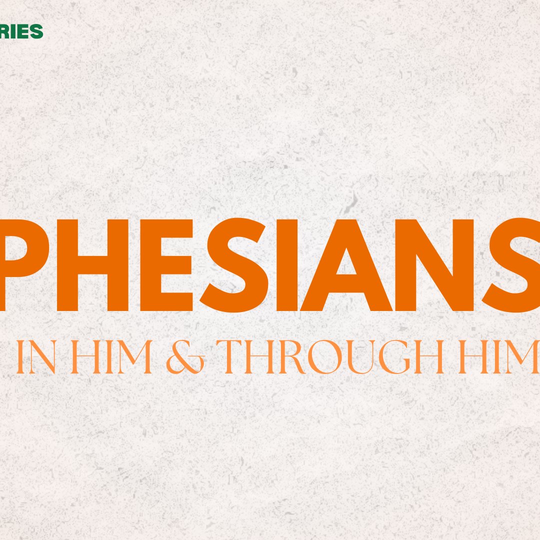 Ephesians One (Week 2)