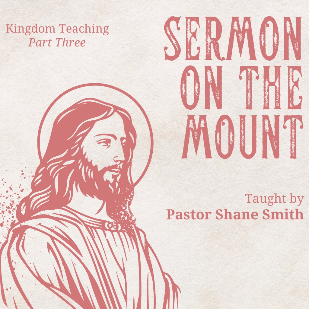 Sermon on the Mount (Part 3)