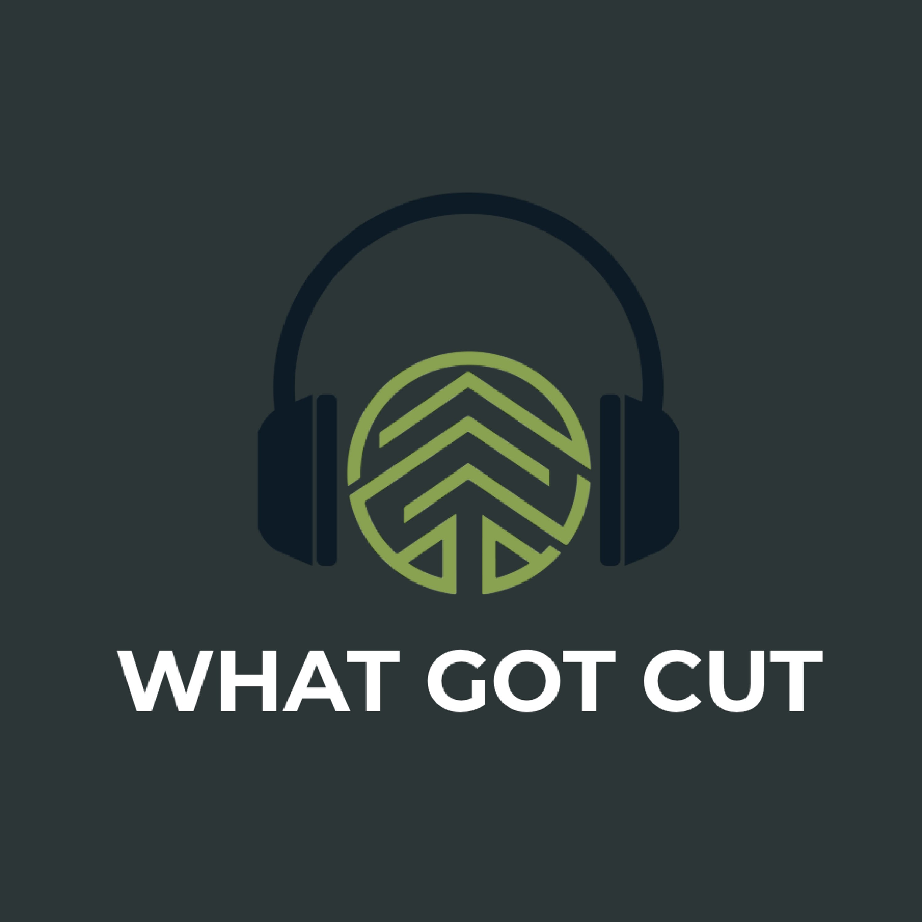 What Got Cut