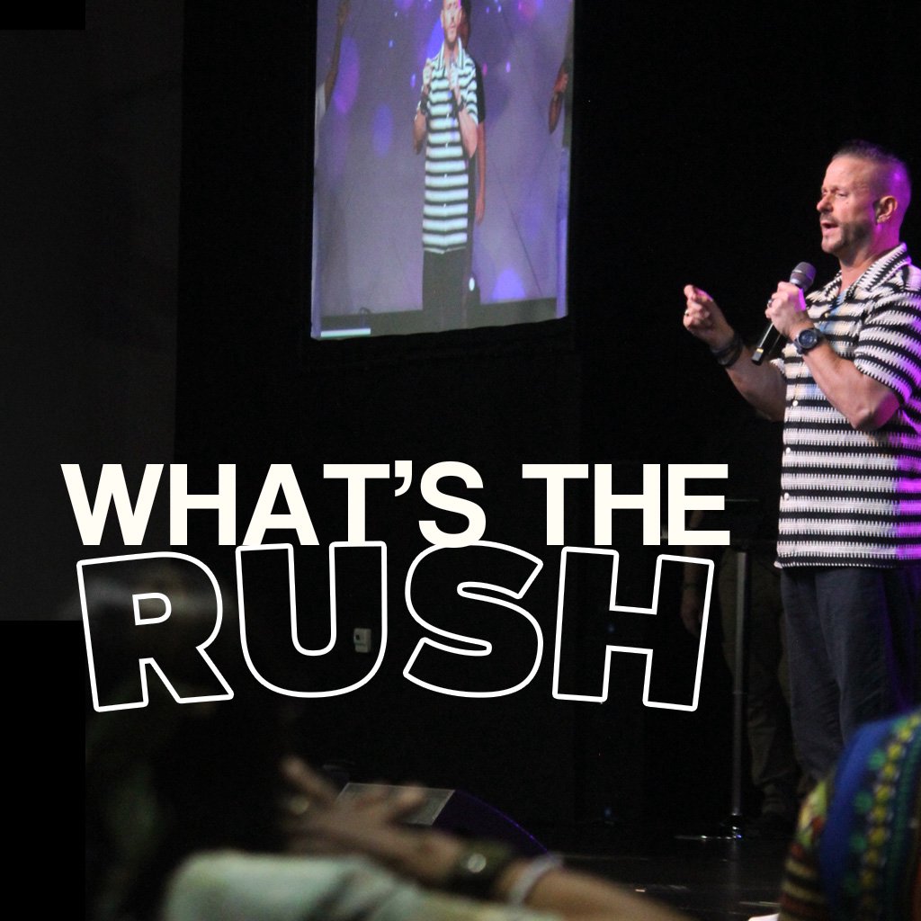 WHAT'S THE RUSH? | Pastor Bo Turner WHAT'S THE RUSH? | Pastor Bo Turner