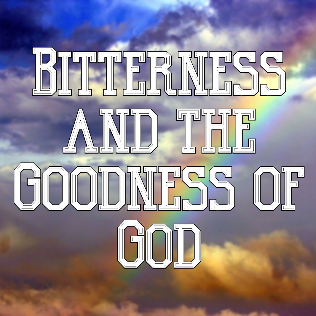 Bitterness and the Goodness of God episode artwork