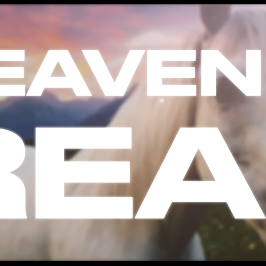 HEAVEN IS REAL (pt4)
