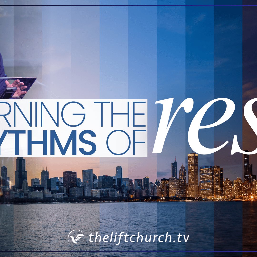 Learning the Rhythms of Rest (Part 1)