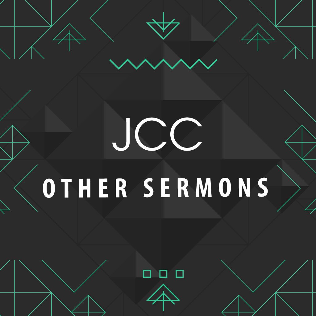 JCC:  Sermons and Teachings