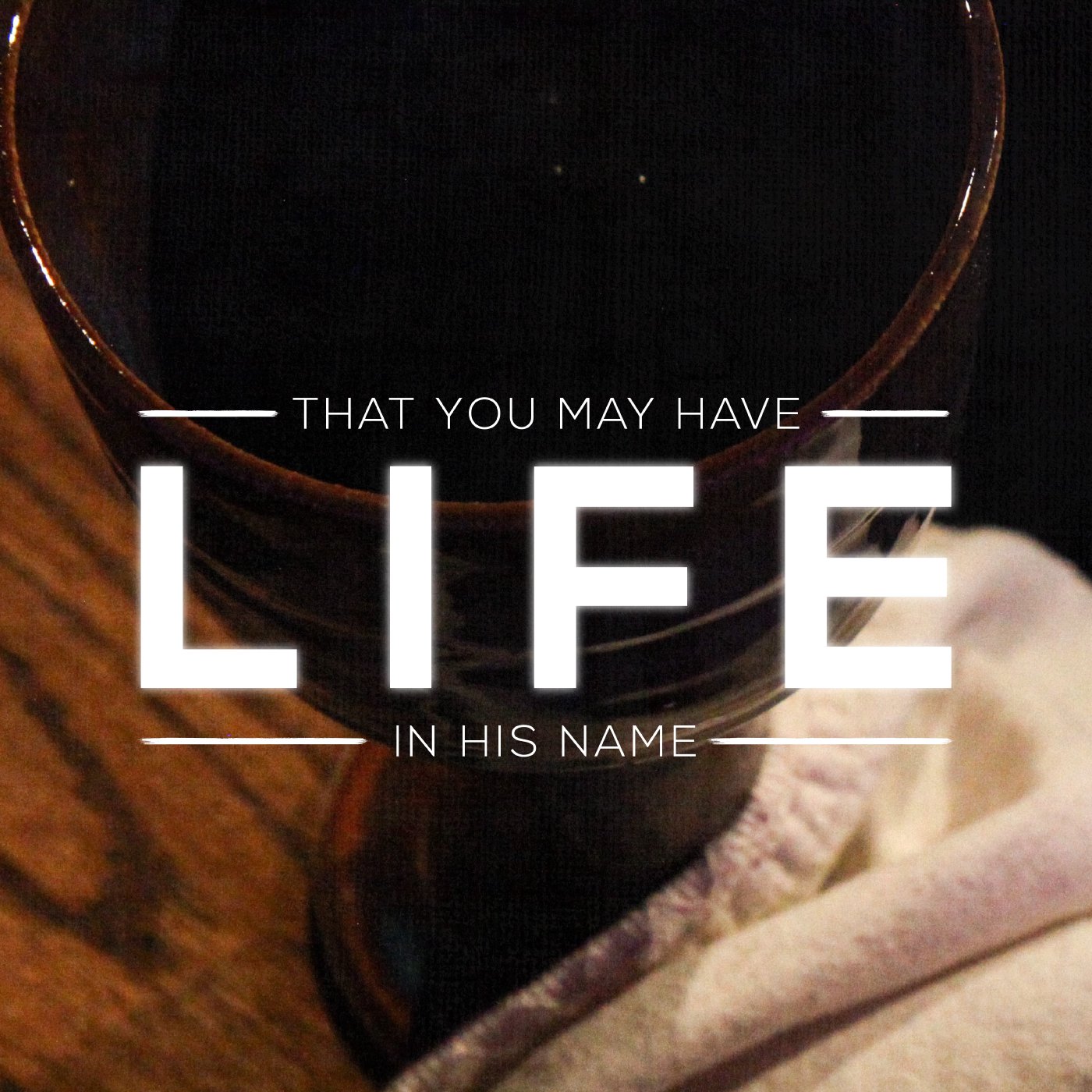 That You May Have Life In His Name - Week 8 episode artwork