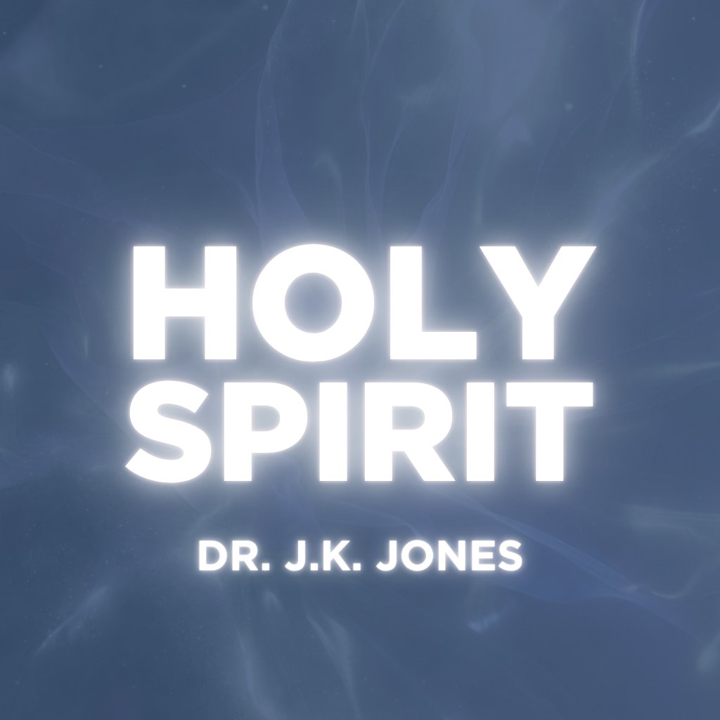 Holy Spirit Class with J.K. Jones - Session 5 episode artwork