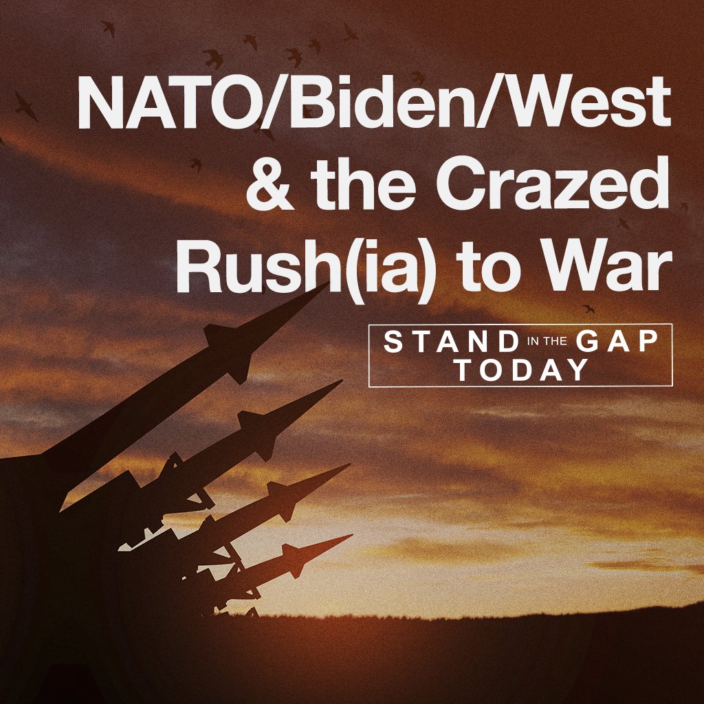 11/27/24 - NATO/Biden/West & The Crazed Rush(ia) to War